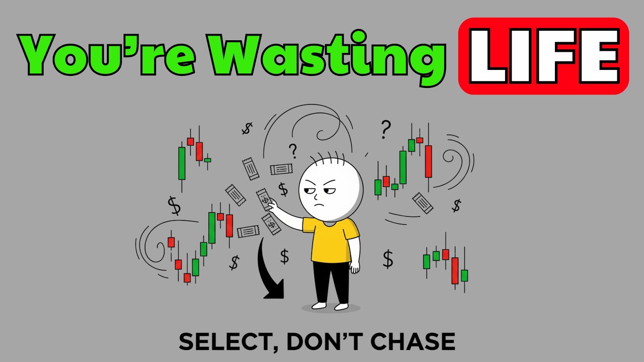Don’t Waste Your Life Chasing Every Trade