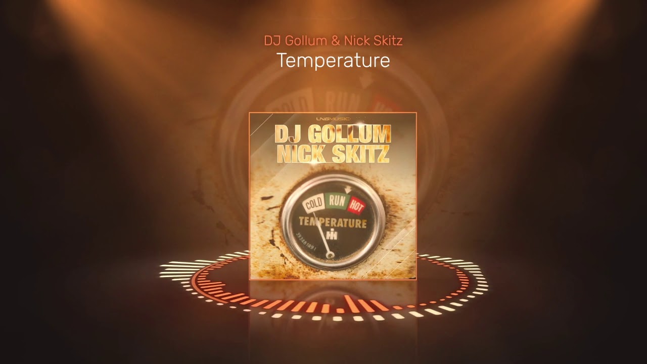 DJ Gollum & Nick Skitz - Temperature (Radio Edit)