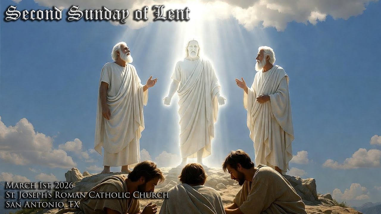 Second Sunday of Lent - 10 A.m. Mass