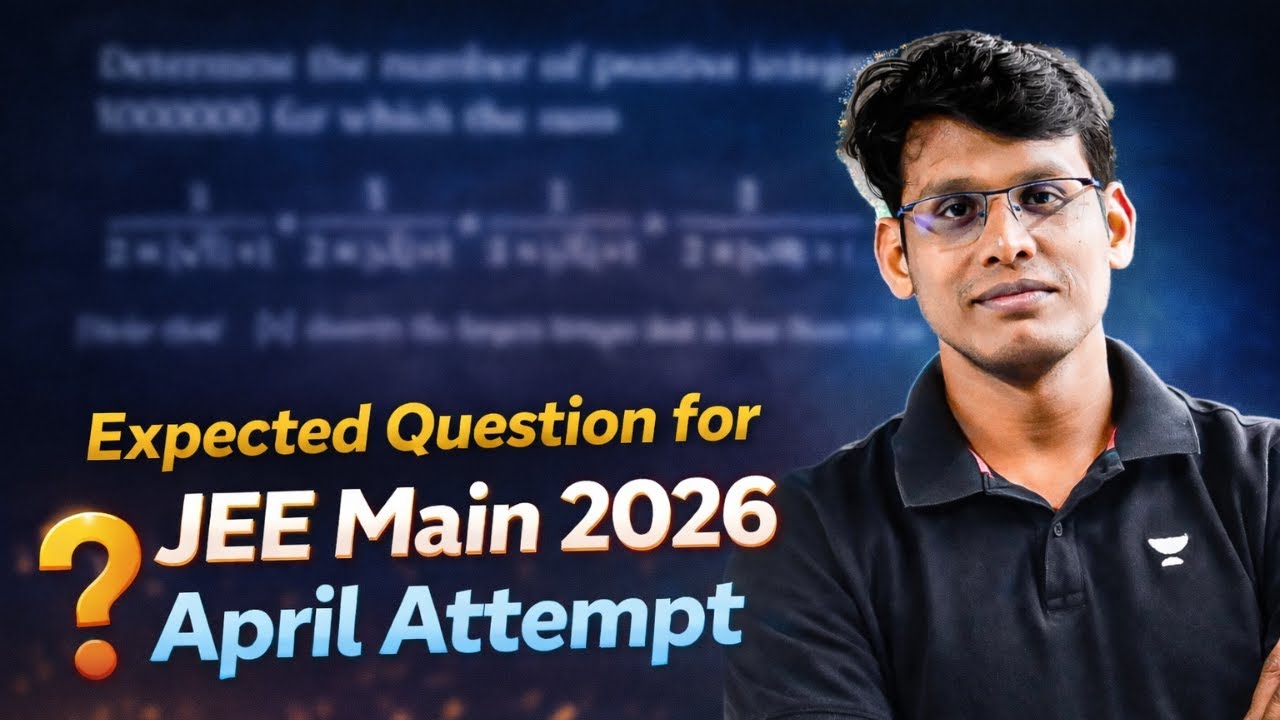 Expected Question for JEE Main 2026 April Attempt | Prashant Jain #jee2026
