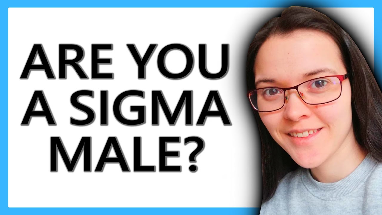 5 Signs You Are A SIGMA MALE (Women Will LOVE You!!)