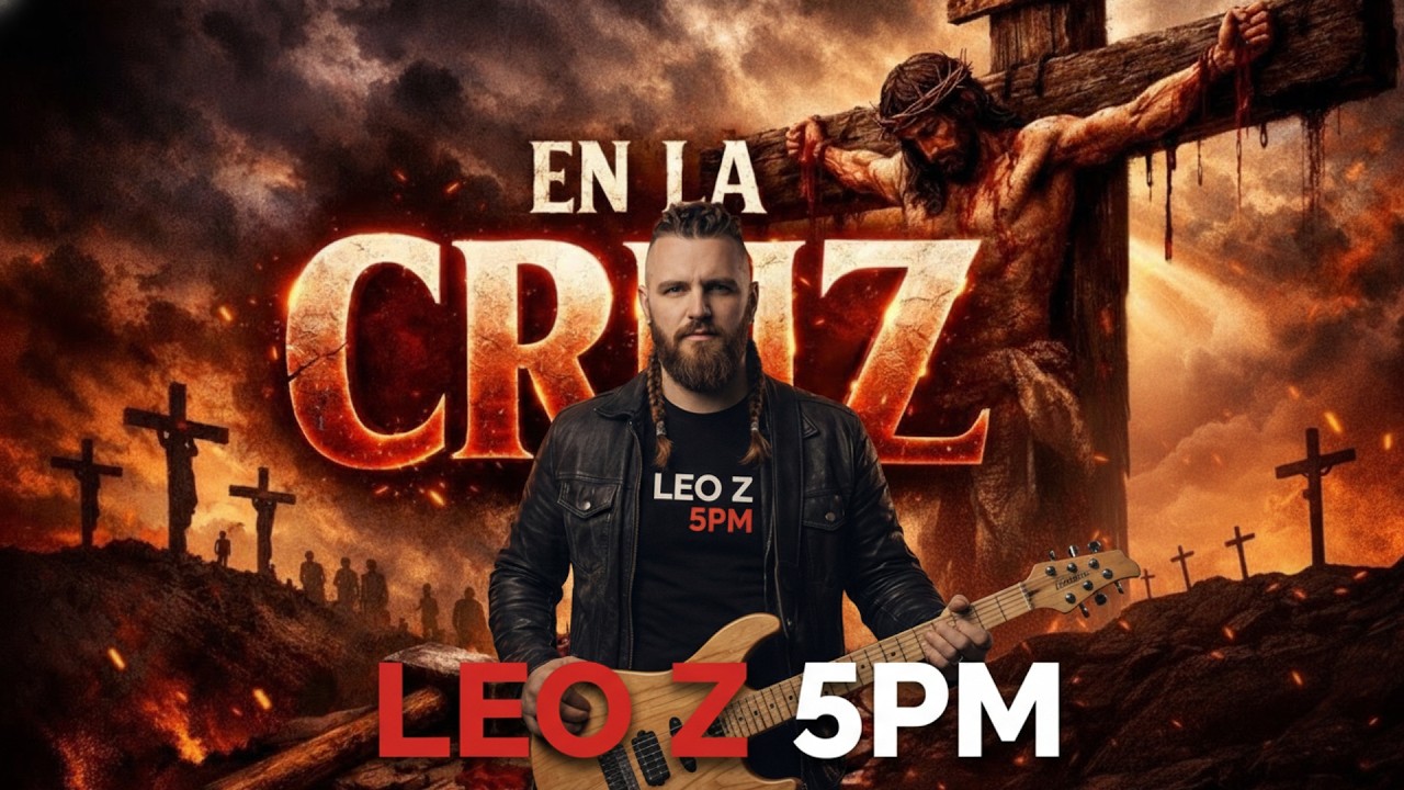 El Sacrificio de Jesús En la Cruz – Metal Cristiano Histórico | Leo Z 5PM