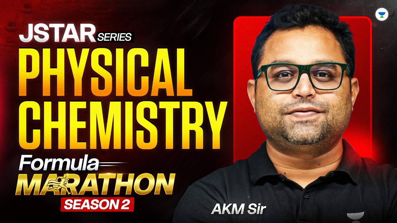 JSTAR Series: Physical Chemistry Formula Marathon | Season 2 | Complete Formula Revision by AKM Sir