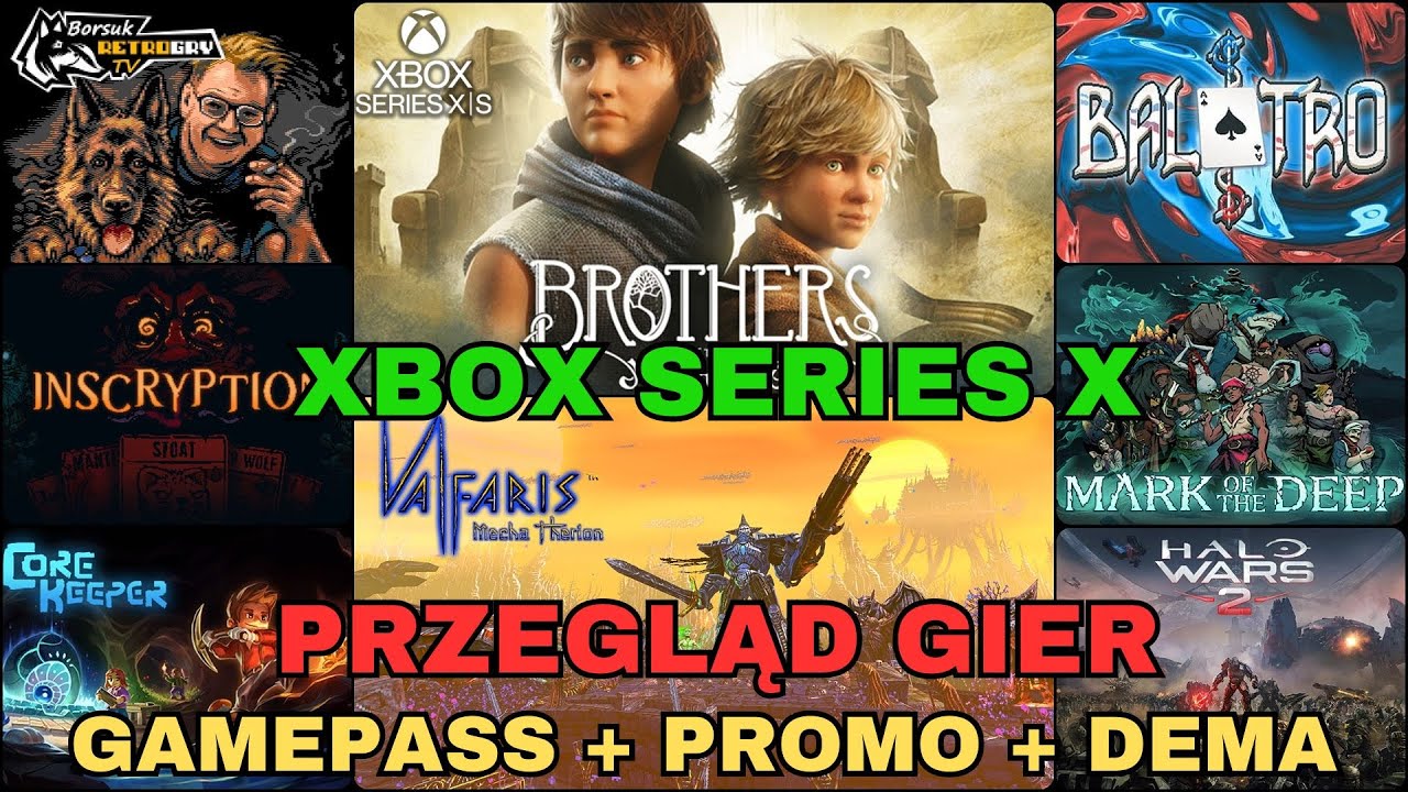 Borsuk Gry TV: XBOX SERIES X - Przegląd Gier #37 - GPASS + Dema + Promo (Valfaris MT, Brothers Rem)