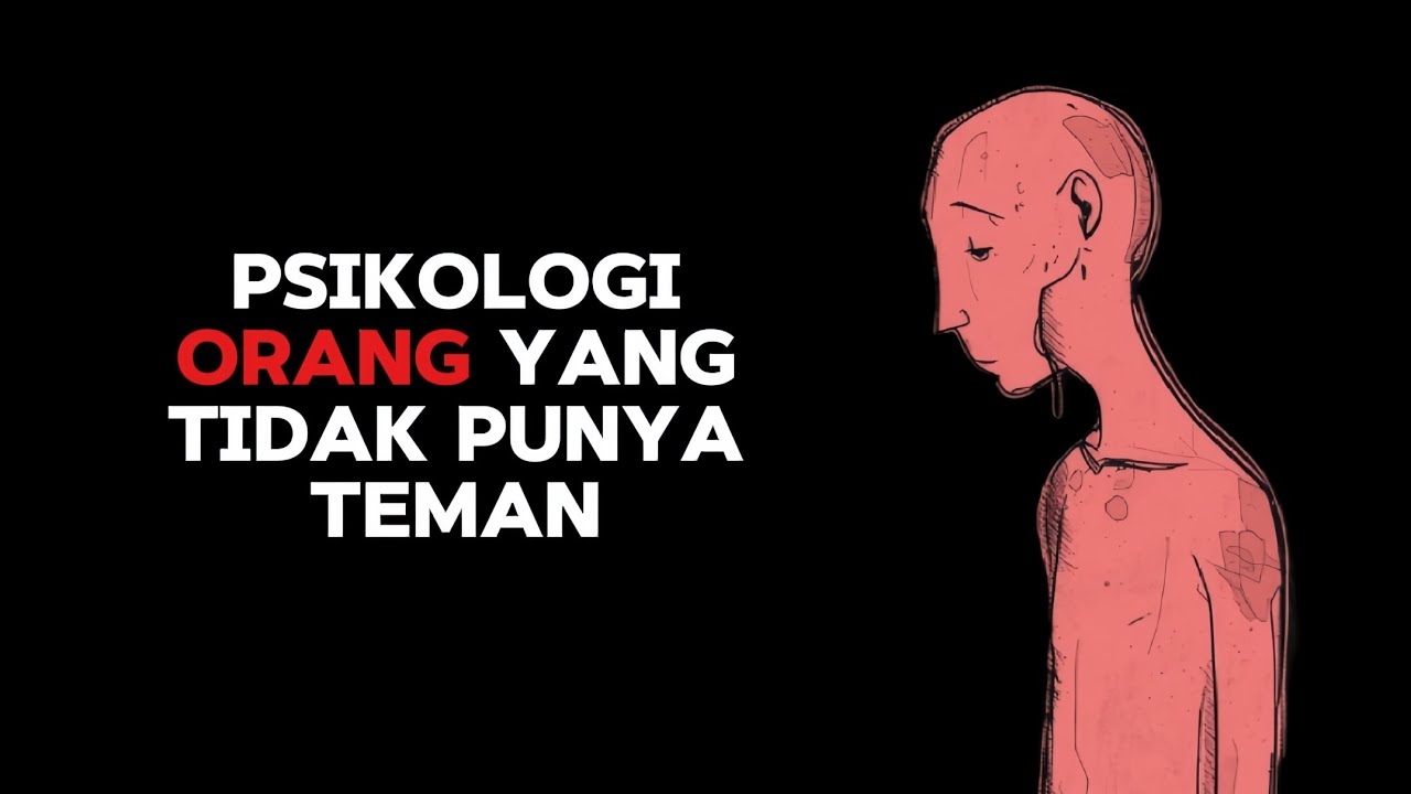 Membedah Cara Berpikir 'Orang Yang Tidak Punya Teman' Secara Psikologi