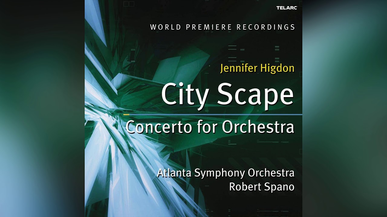 Jennifer Higdon | City Scape | I. Skyline