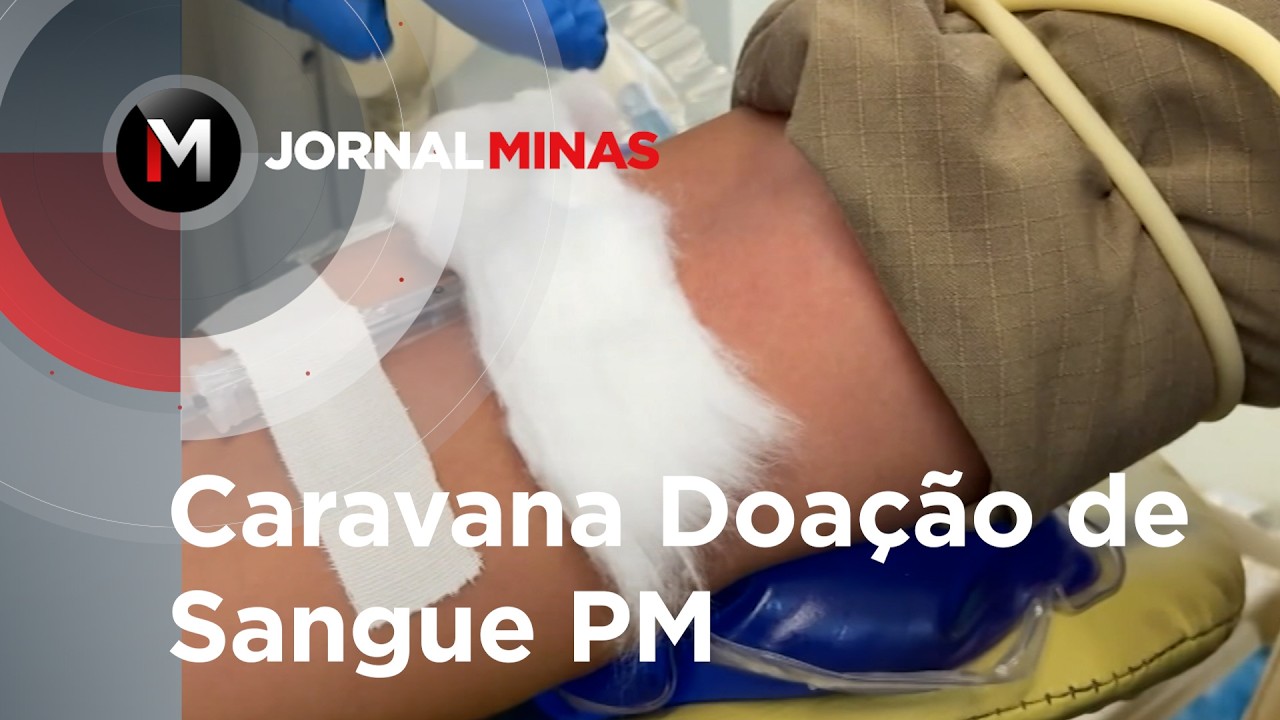 Caravana Doação de Sangue PM - Jornal Minas