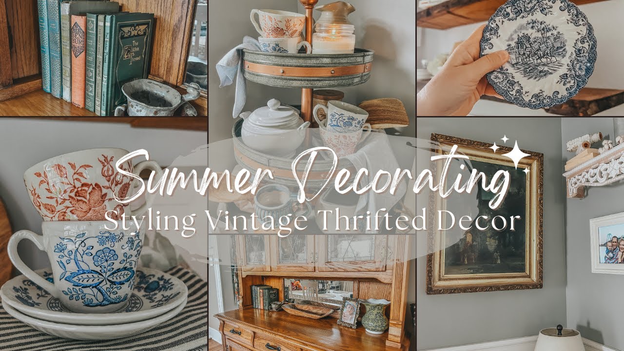 SUMMER DECORATE WITH ME 2023 | Styling Thrifted Decor | Vintage Home Decor