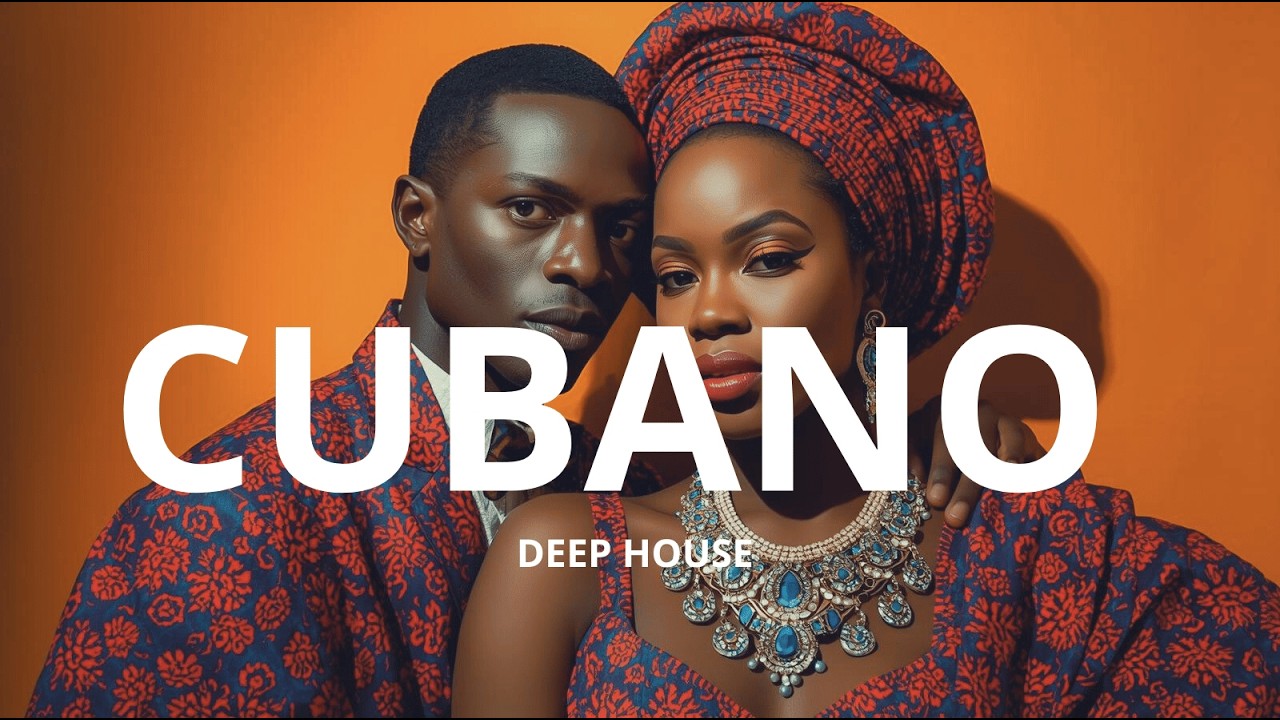 Luxury Cubano Deep House • Afro-Cuban Night Lounge • Spanish Duet |CUBANVIBE