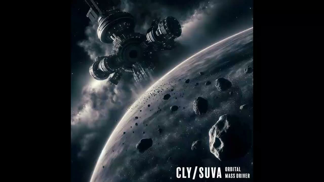 Cly, Suva - Orbital Mass Driver [Hard Techno]