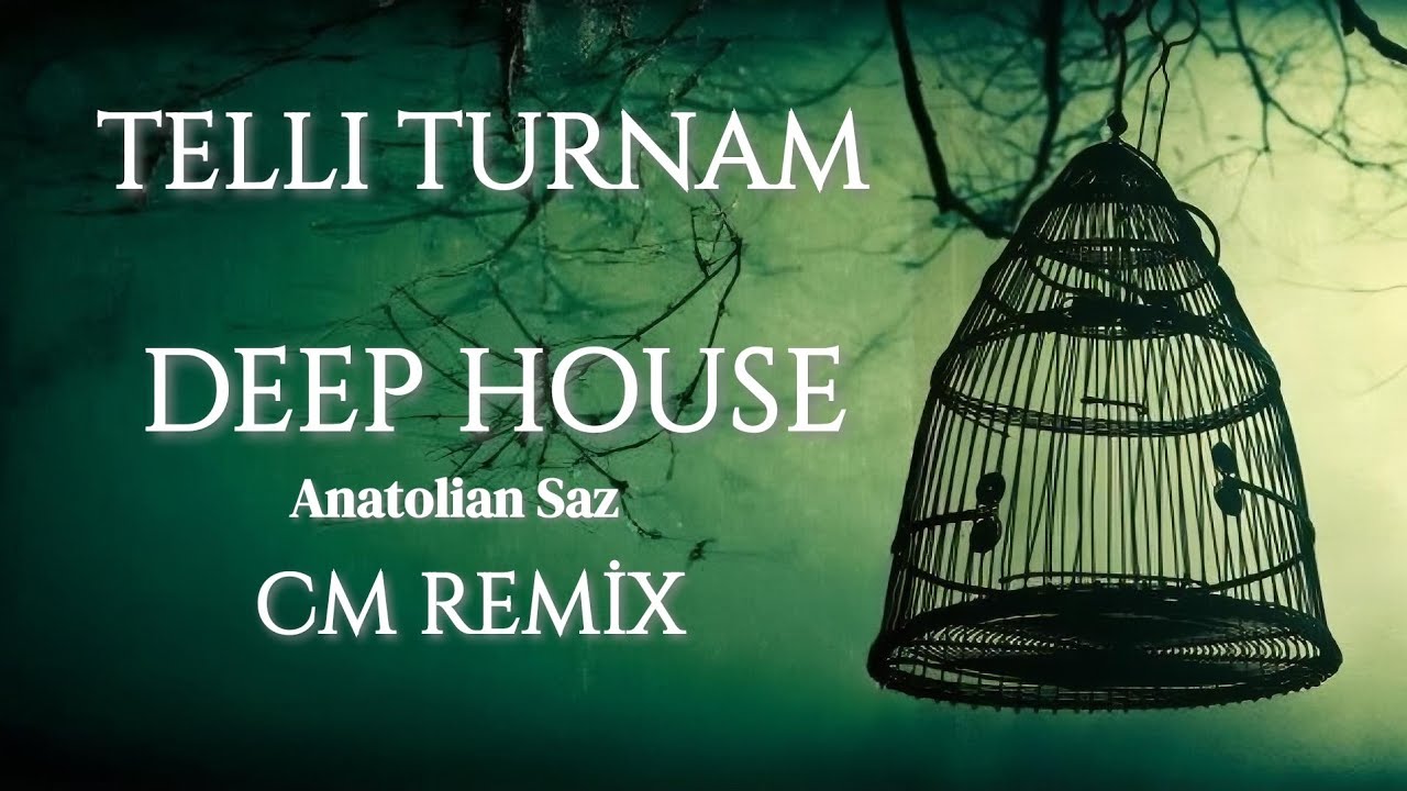 Telli Turnam (Anatolian Saz) – Deep House CM Remix | Ethnic Deep Vibes