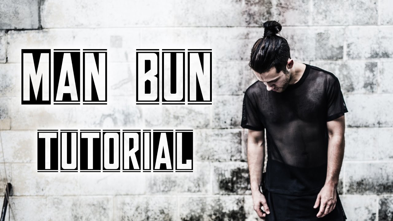 Man Bun Tutorial | 2018 Mens Hairstyle