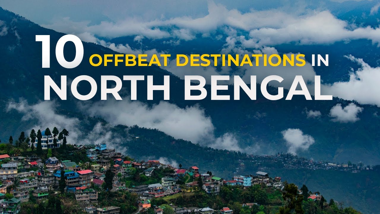 10 OFFBEAT PLACES IN NORTH BENGAL - Weekend Getaways from Kolkata | Offbeat and Untold