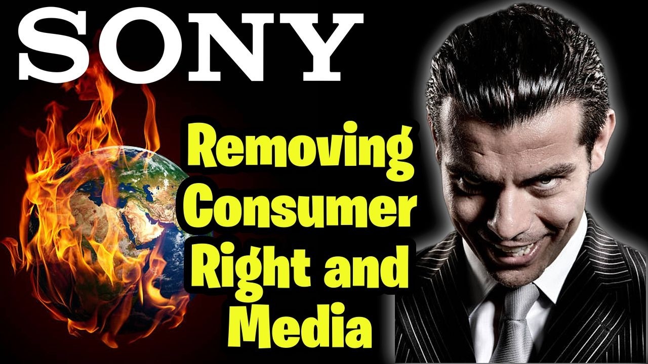 Sony is Trying to Kill Consumer Rights and Physical Media