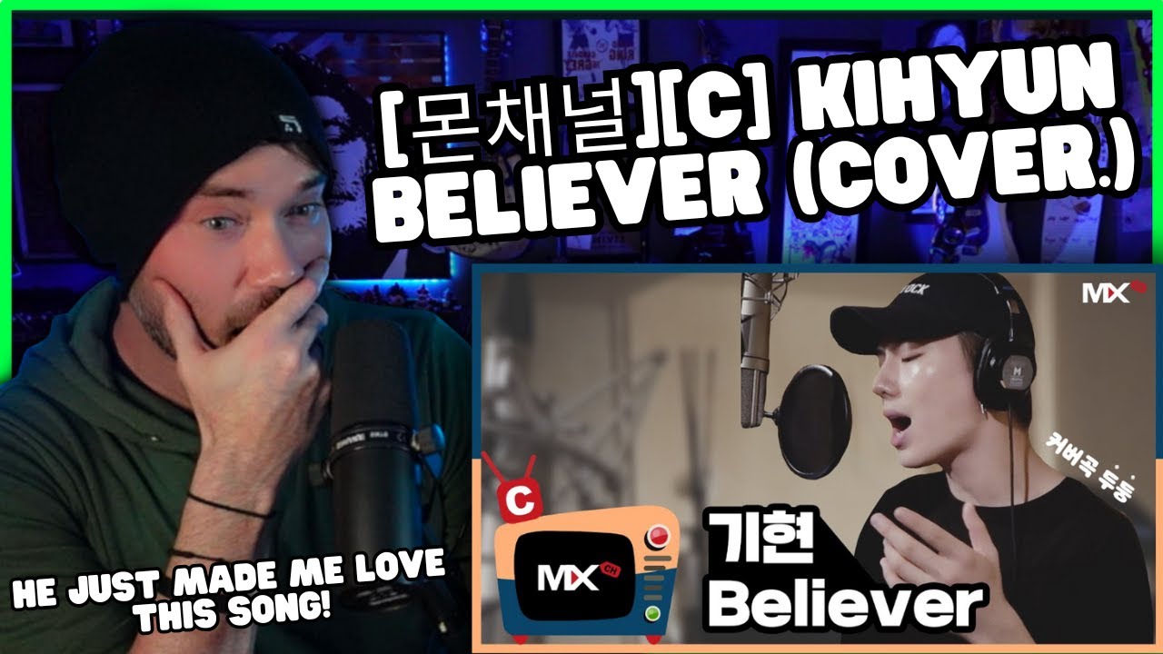 Metal Vocalist Reacts - [몬채널][C] KIHYUN - Believer (COVER.)