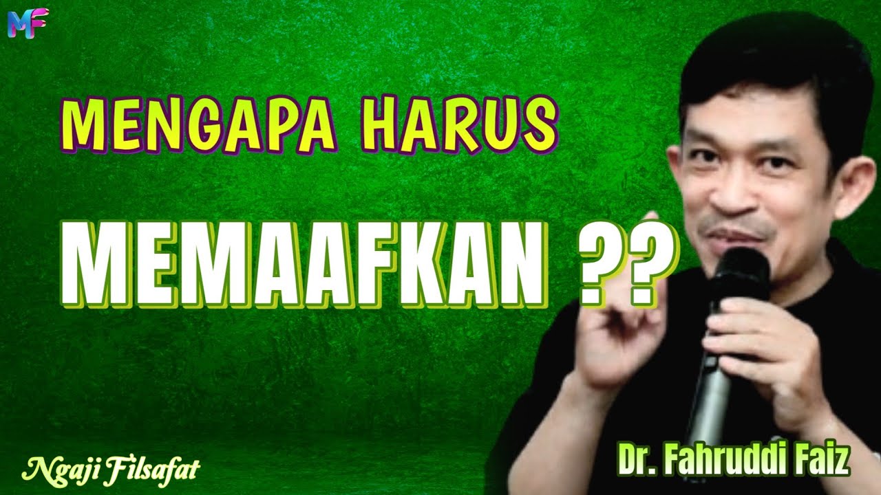 23.2Mengapa Harus Memaafkan~Dr.Fahruddin Faiz