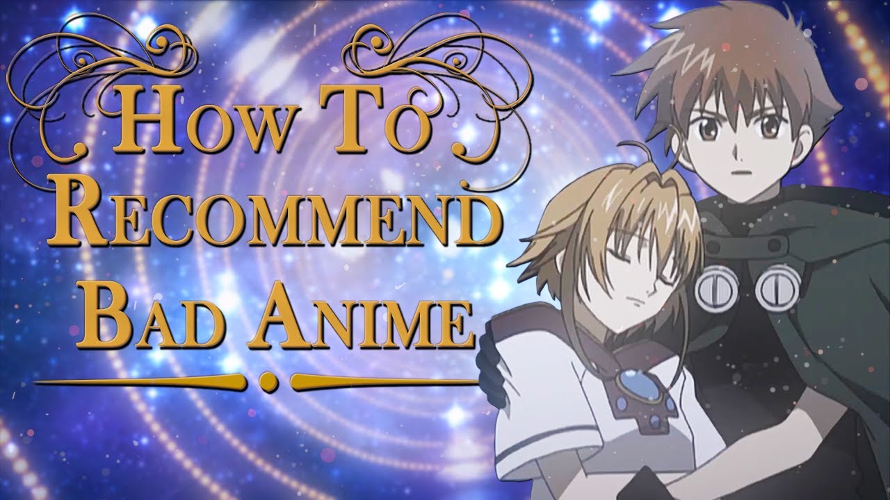 How To Recommend Bad Anime