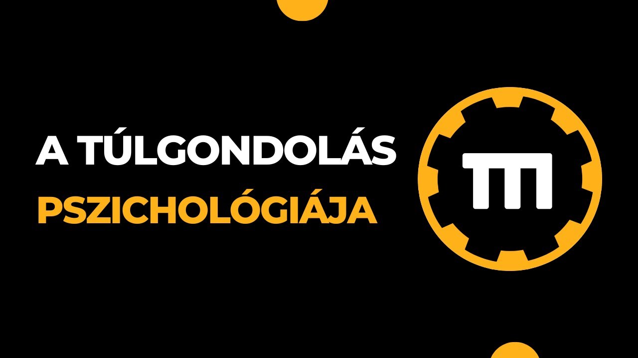 A túlgondolás pszichológiája: Miért csinálod… és hogyan állítsd le?