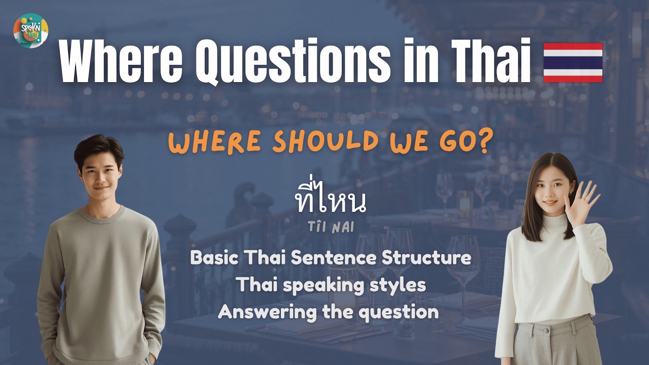 Where Questions in Thai | Learn How to Ask “Where” Naturally in Thai