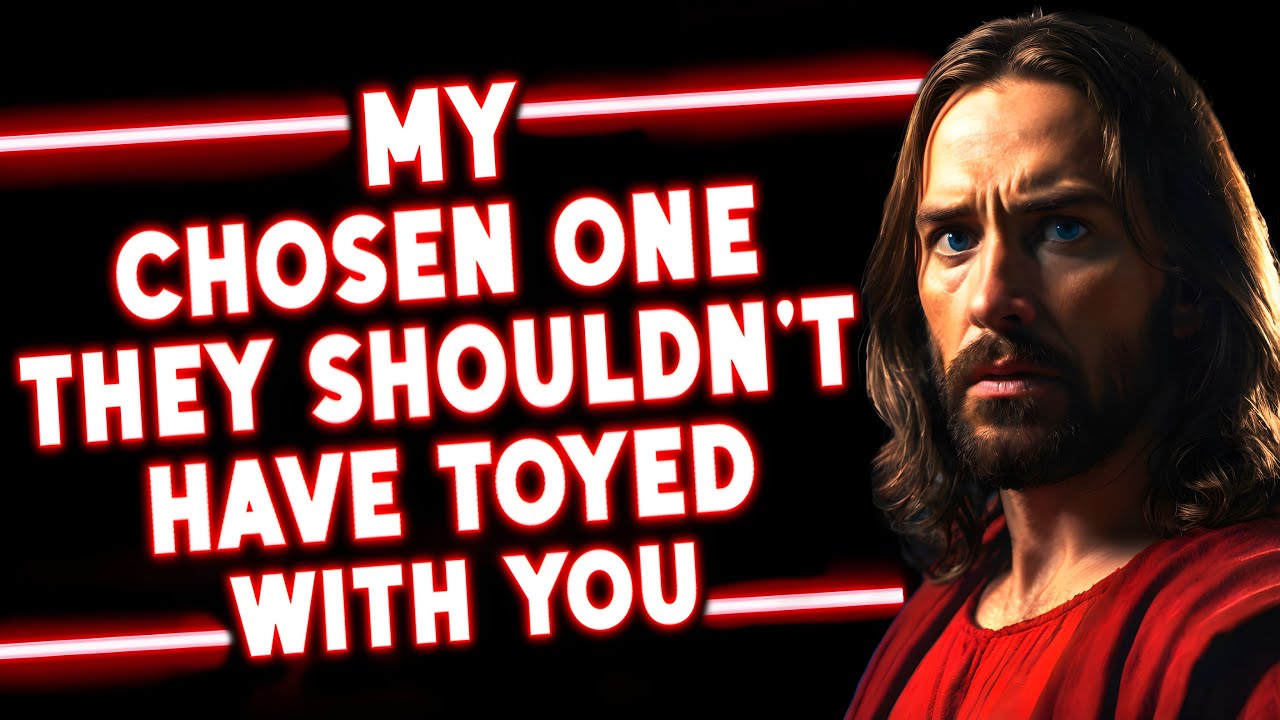 🛑GOD SAYS:- MY CHOSEN ONE THEY SHOULDN'T HAVE TOYED.. | God Message For You Today | Gods Message Now