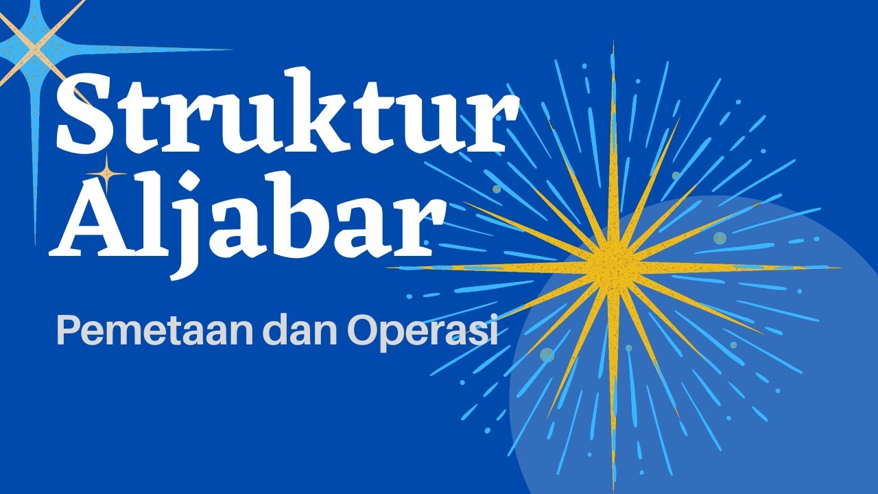 Struktur Aljabar: Pemetaan dan Operasi