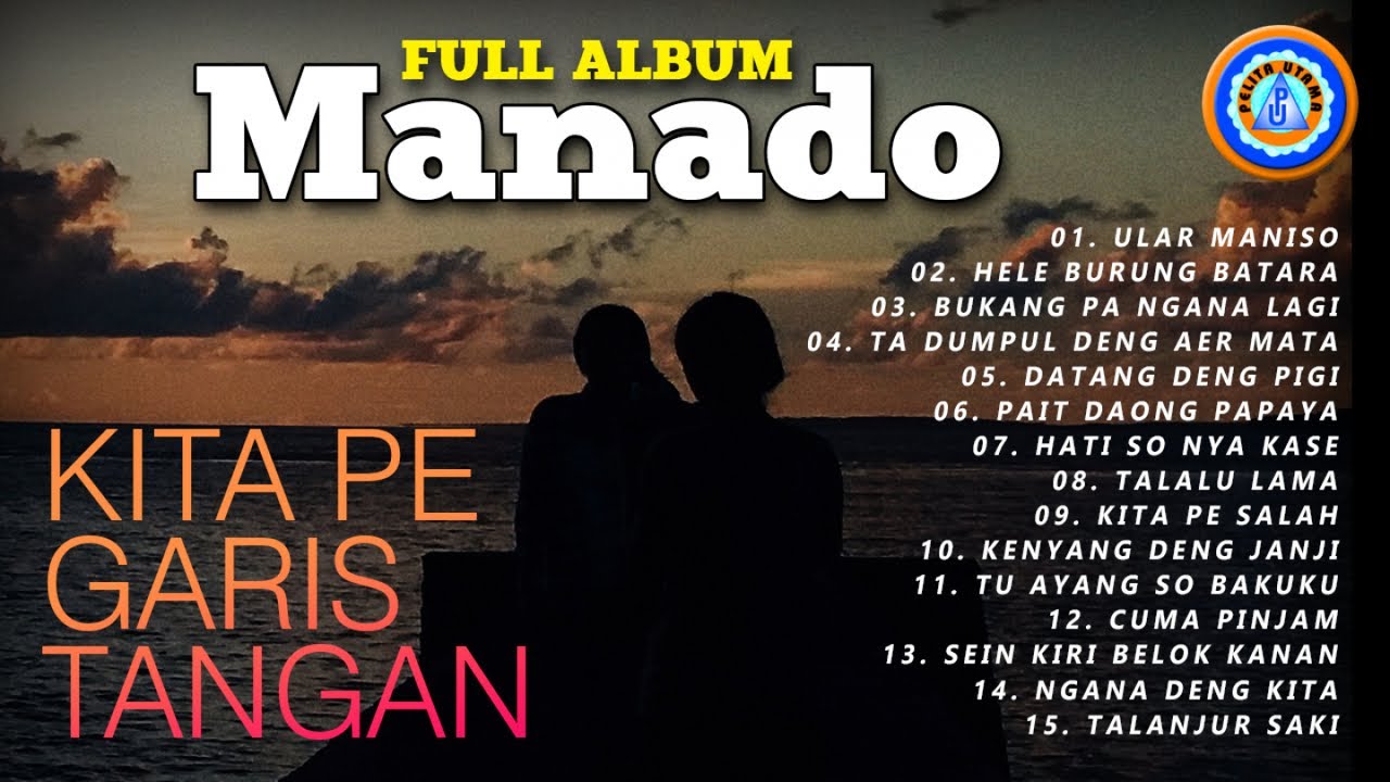 Lagu Manado - Full Album MANADO - Kita Pe Garis Tangan || Mp3 Manado