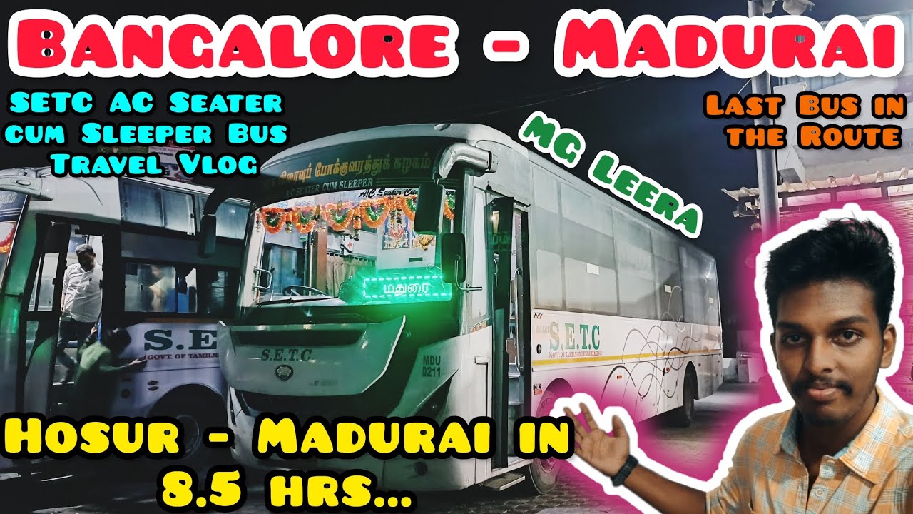 BANGALORE - MADURAI SETC 🚍 AC SEATER/SLEEPER Bus Travel Vlog 💥 | MG LEERA Seater | Adhiban Ganesh