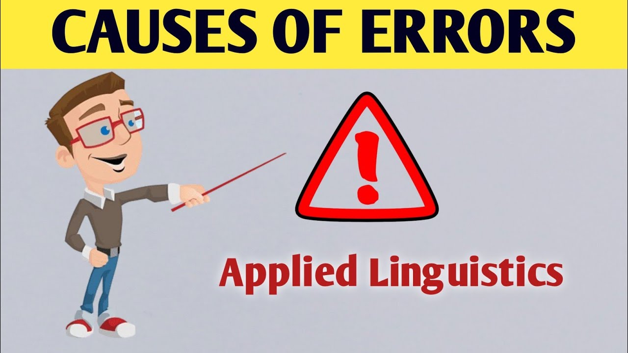 Causes Of Errors In Applied Linguistics | Error Analysis