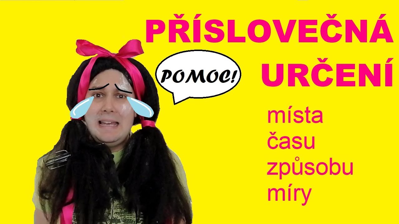Příslovečná určení místa, času, způsobu a míry | Čeština s lehkostí