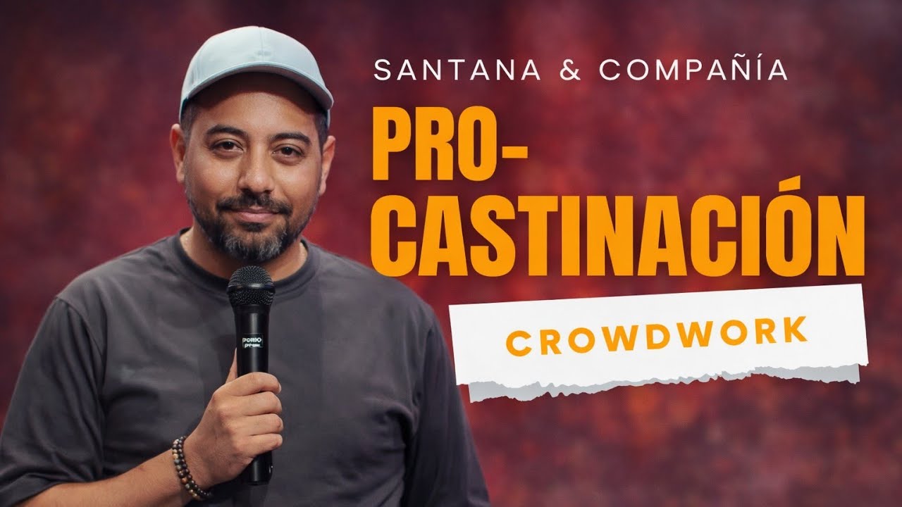 ARIEL SANTANA - PROCASTINACION - CROWDWORK