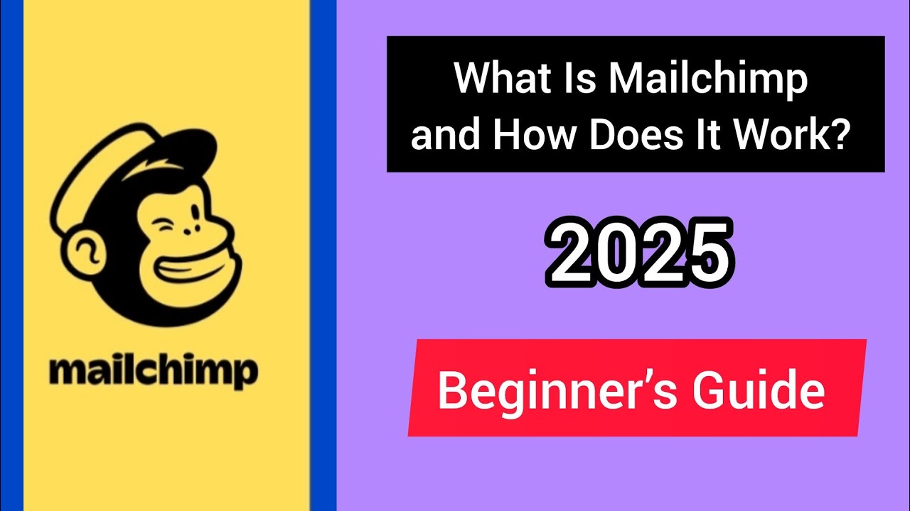 What is Mailchimp and How Does It Work? | Beginner&rsquo;s Guide 2025 |