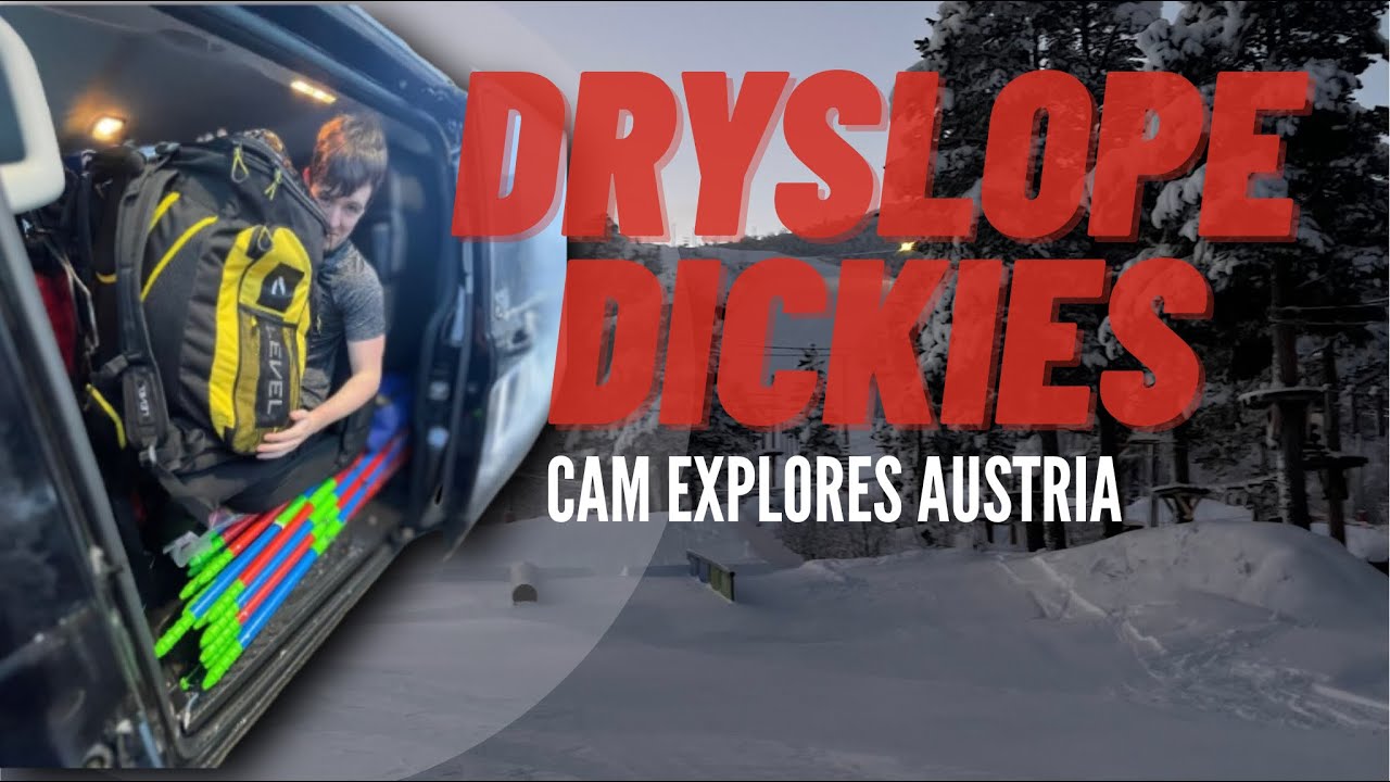 DRYSLOPE DICKIES FIRST VLOG: CAM EXPLORES AUSTRIA!