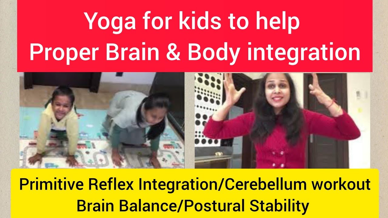 Yoga for kids to help brain & body integration/primitive reflex integration/Cerebellum workout