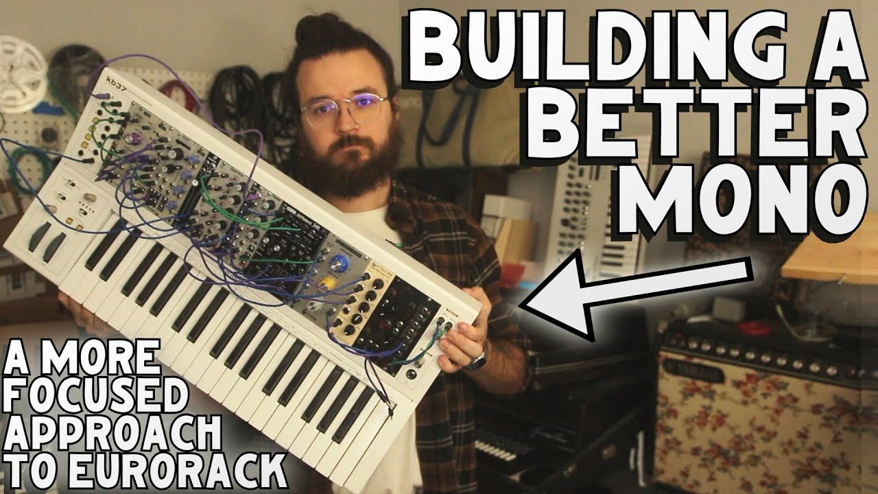 A Focused Approach to Eurorack // Building A Better Mono
