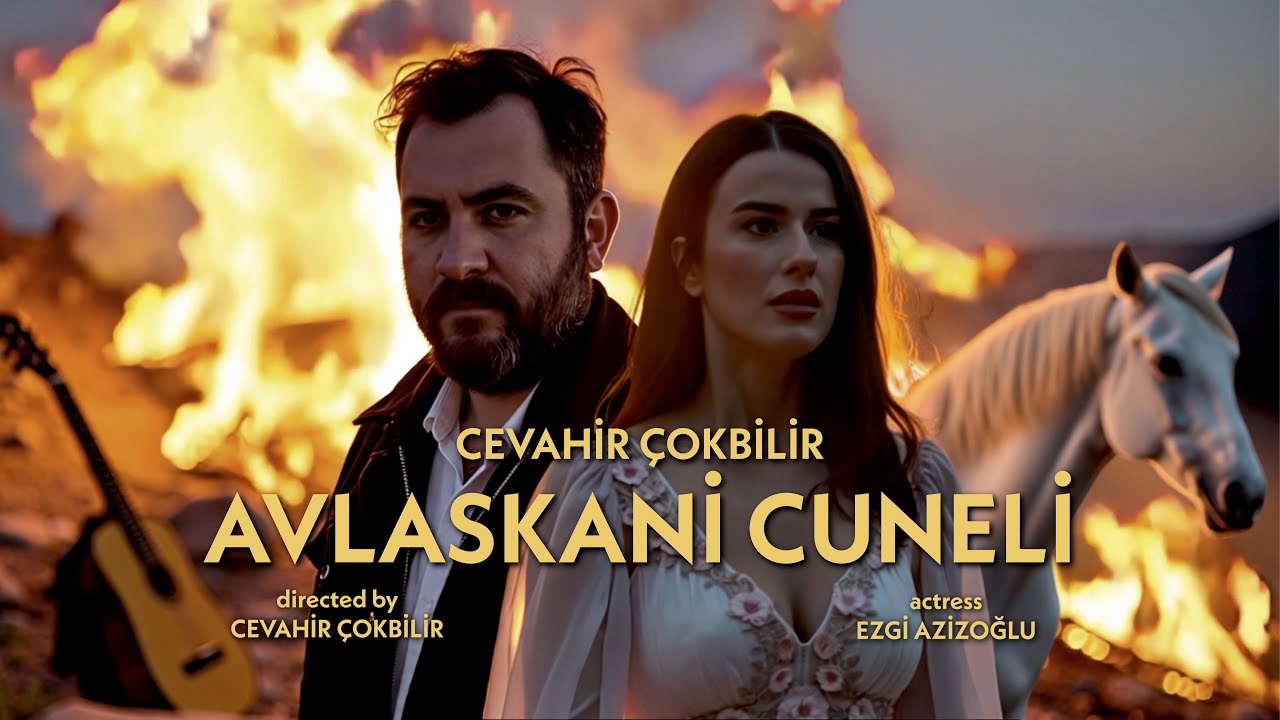 Cevahir &Ccedil;okbilir - Avlaskani Cuneli (Official Music Video)