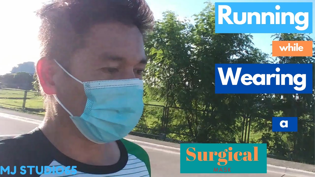 RUNNING while wearing surgical MASK : 2020