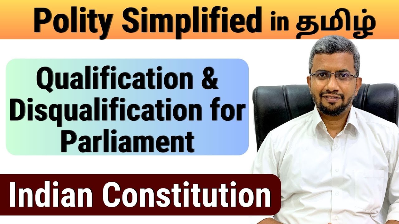 Qualification & Disqualification for Parliament | Tamil | Polity Simplified | Rangarajan ex IAS
