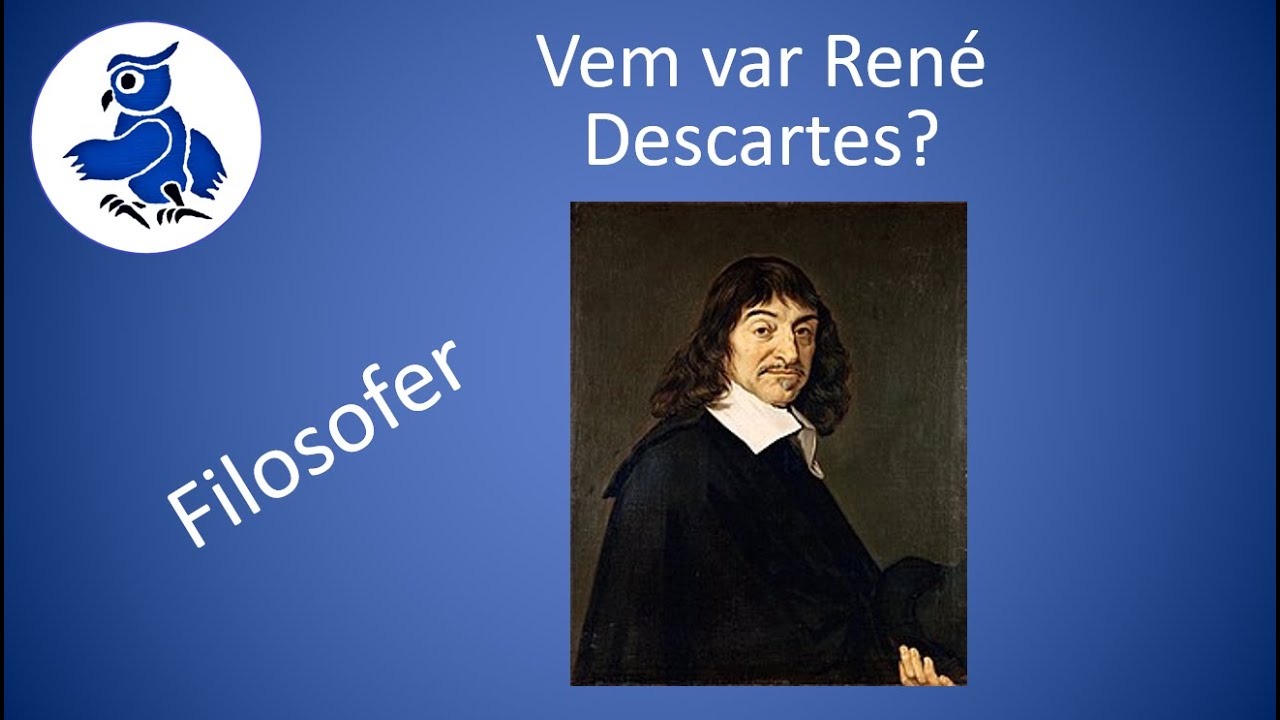 Vem var René Descartes? [Filosofi på svenska]