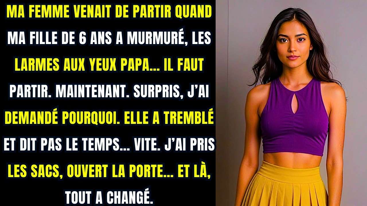 Ma fille m’a dit de fuir dès que ma femme est partie en voyage d’affaires  Reddit Infidélité Mexc