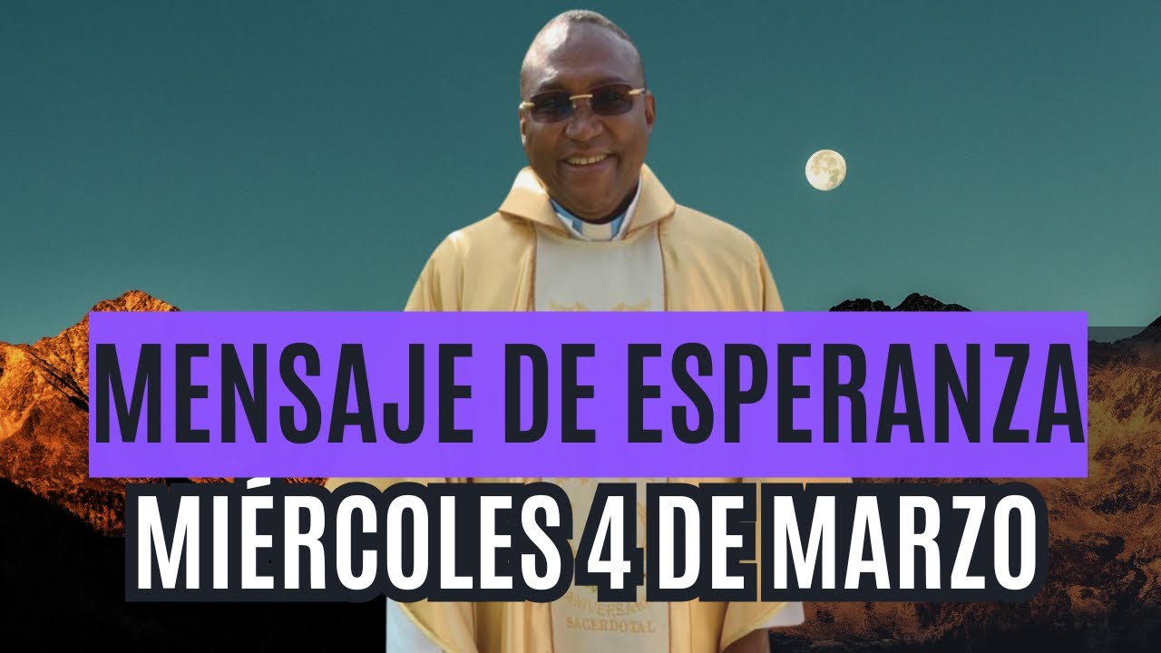Mensaje de esperanza del miércoles 4 de marzo Padre Meléndez El Chico de Cristo 