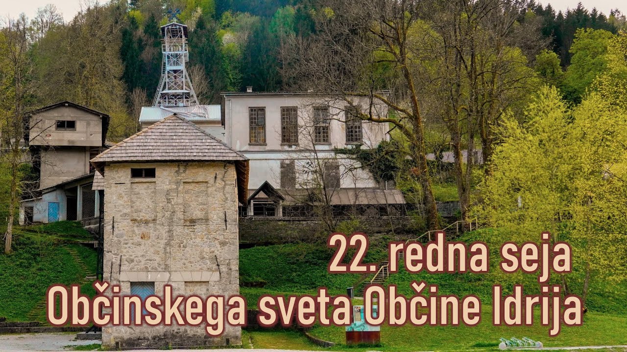 22. redna seja  Občinskega sveta Občine Idrija - 15.05.2025