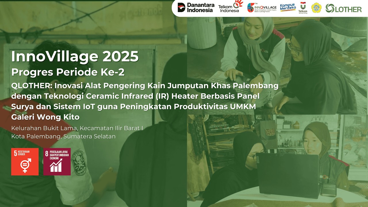 6th INNOVILLAGE - QLOTHER POLSRI - Progres Periode Ke-2