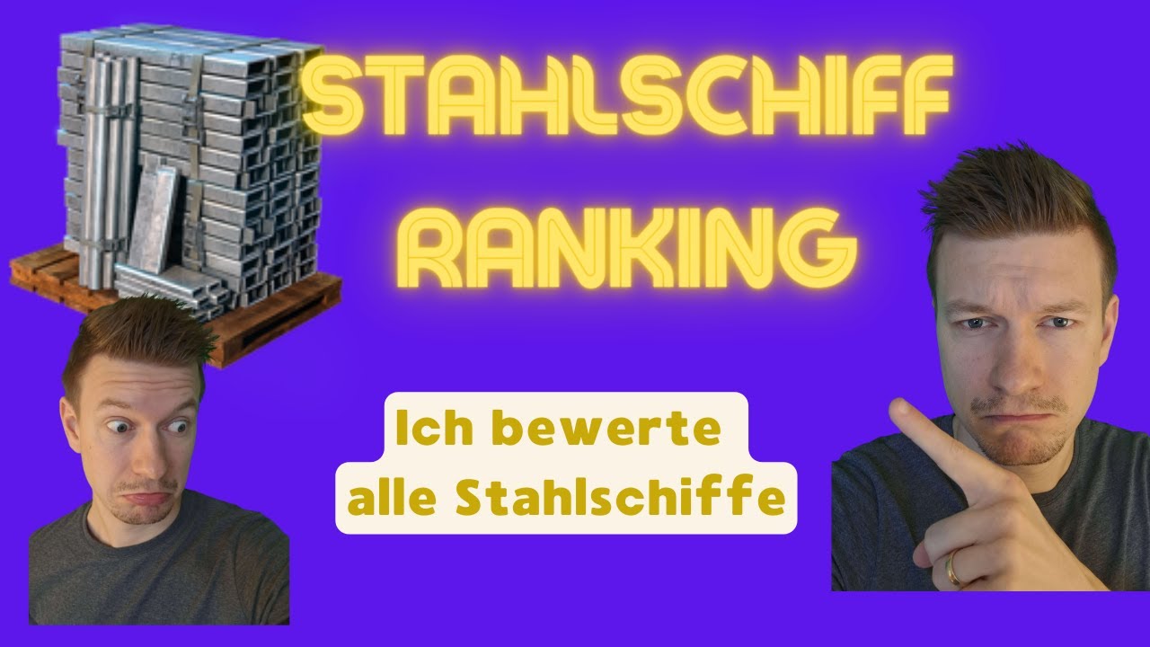Stahlschiffe - Tierlist, Ich bewerte alle Stahlschiffe! [deutsch] [60fps]