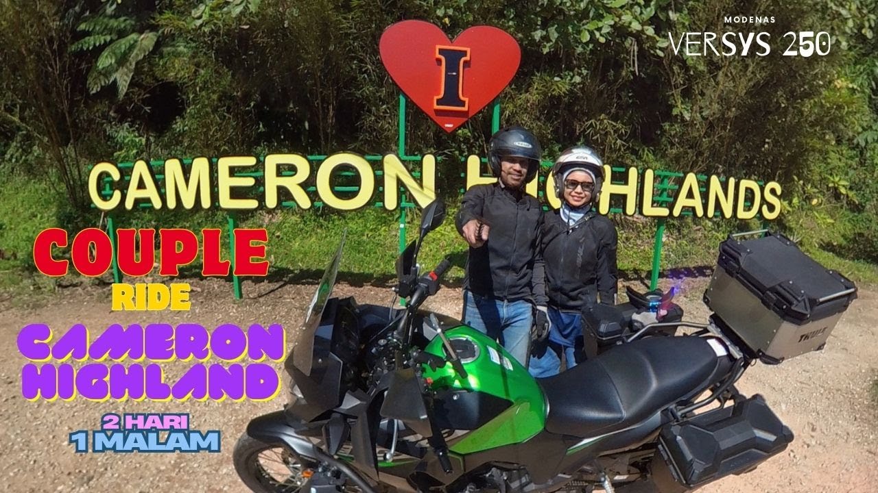 Cameron Highland Ride | Couple Ride | 2 days 1 night | Versys x 250 | Modenas x Kawasaki