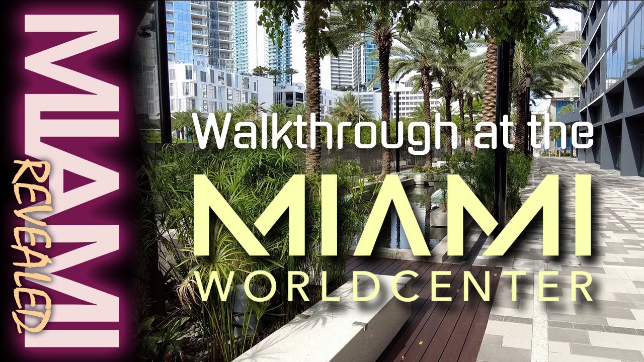 Walkthrough at the Miami Worldcenter