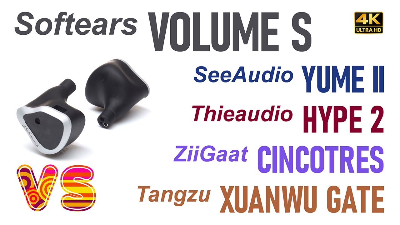 Softears Volume S vs Thieaudio Hype 2 vs ZiiGaat Cincotres vs Tangzu XuanWu Gate vs SeeAudio Yume II