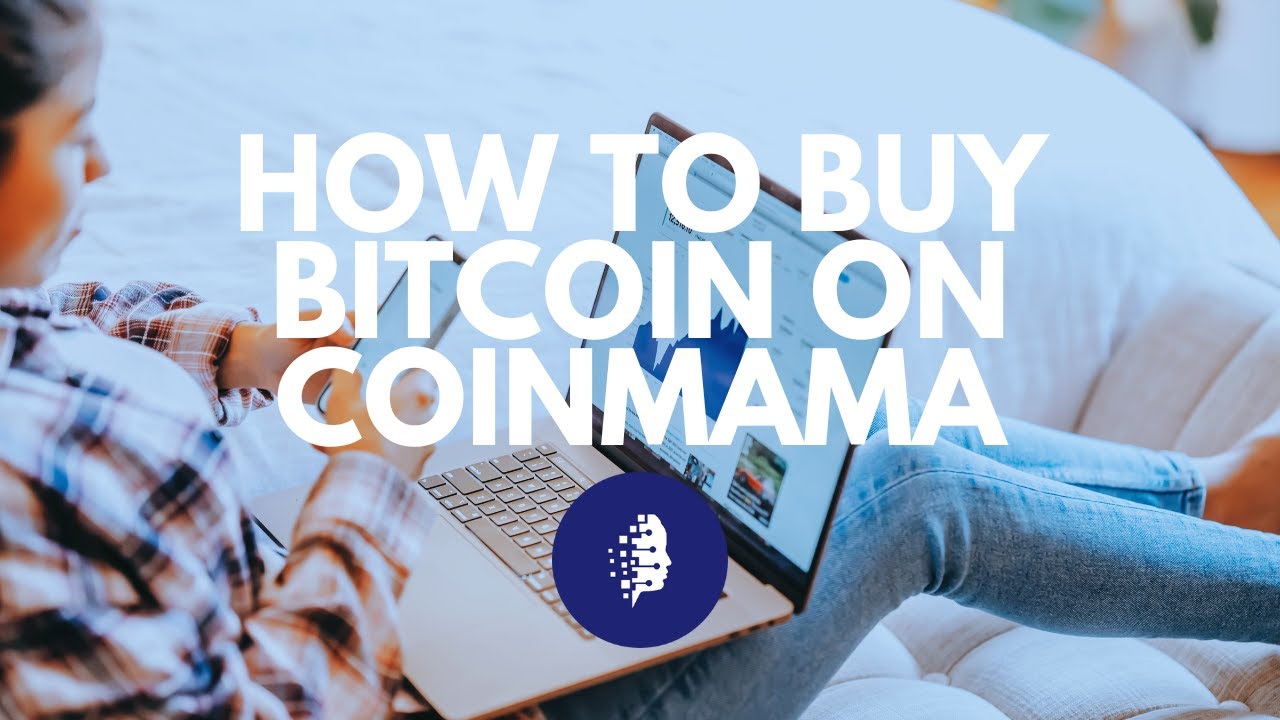 How To Buy Bitcoin On Coinmama - Step-by-Step Guide