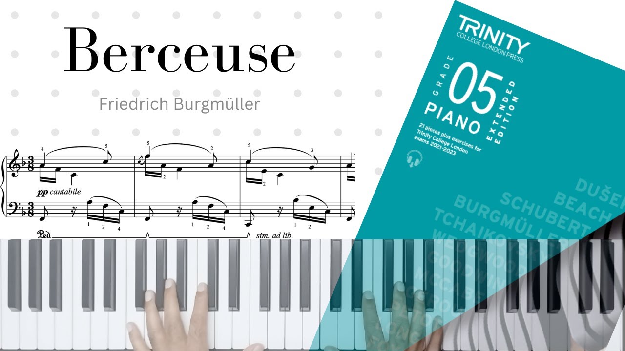 Berceuse: (Friedrich Burgmüller) - On-Screen Sheet Music. Trinity Grade - 5 - (2021- 2023) #berceuse