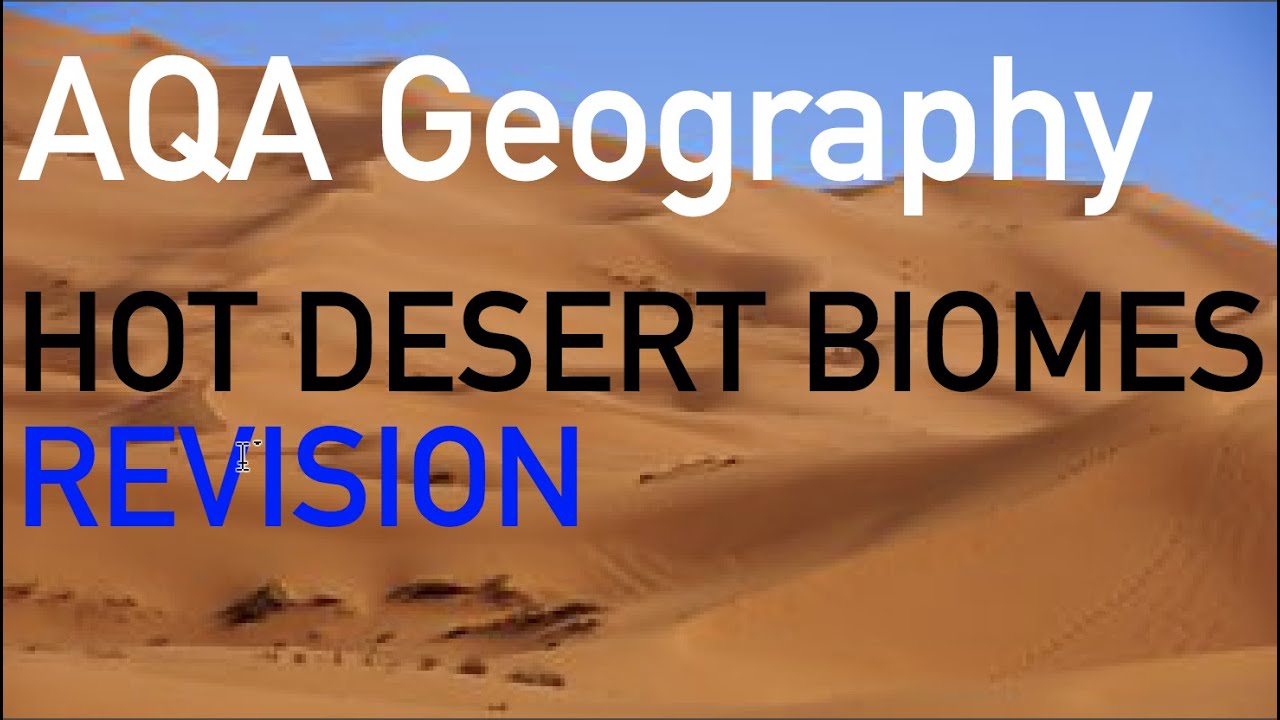 Hot Deserts including Thar Desert case study - AQA Geography GCSE