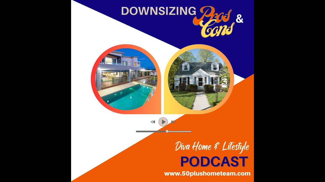 Downsizing Dilemma: The Pros and Cons of Right-sizing Your Home